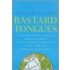 Bastard Tongues