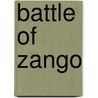 Battle Of Zango door Jean Boyd