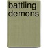 Battling Demons