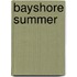 Bayshore Summer