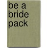 Be A Bride Pack door Sue Barraclough