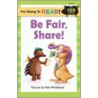 Be Fair! Share! by Harriet Ziefert