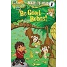 Be Good, Bobos! by Erica David