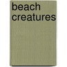 Beach Creatures door Onbekend
