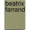 Beatrix Farrand door Judith B. Tankard