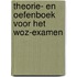 Theorie- en oefenboek voor het woz-examen