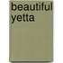Beautiful Yetta