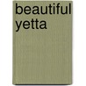 Beautiful Yetta door Daniel Pinkwater