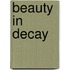 Beauty in Decay