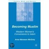 Becoming Muslim door Anna Mansson McGinty