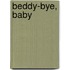 Beddy-Bye, Baby