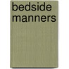 Bedside Manners door Katie Maxwell