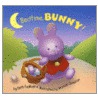 Bedtime, Bunny! by Keith Faulkner