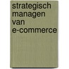 Strategisch managen van e-commerce