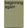 Beginning Again by John Pritchard