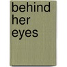 Behind Her Eyes door Keontay Vaughn