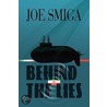 Behind The Lies door Joe Smiga