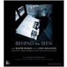 Behind The Seen by Louis Gioia