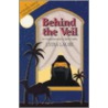 Behind The Veil door Lydia Laube