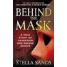 Behind the Mask by Stella Sands