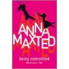Being Committed door Anna Maxted