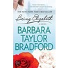 Being Elizabeth door Barbara Taylor Bradford
