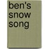 Ben's Snow Song