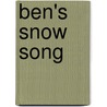Ben's Snow Song door Hazel J. Hutchins