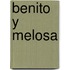 Benito Y Melosa