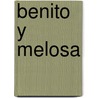 Benito Y Melosa door Christa Kempter