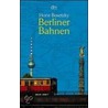 Berliner Bahnen door Horst Bosetzky