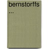 Bernstorffs ... door Aage Friis