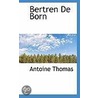 Bertren De Born door Antoine Thomas