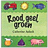Rood, geel, groen by C. Anholt