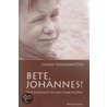 Bete, Johannes! door Conny Fennenkötter
