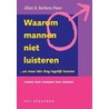 Waarom mannen niet luisteren ...en maar een ding tegelijk kunnen