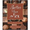 Better Than Sex by Theresa Francis-Cheung