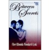 Between Secrets door Cher-Rhonda Woodard-Lynk