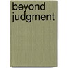 Beyond Judgment by Gene Wall