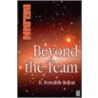 Beyond The Team door R. Meredith Belbin