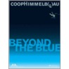 Beyond the Blue by Coop Himmelblau