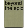 Beyond the Epic door Gene Phillips