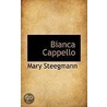 Bianca Cappello door Mary Steegmann