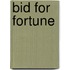Bid for Fortune