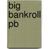Big Bankroll Pb