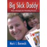 Big Slick Daddy door Mark J. Borowski