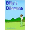 Billy's Dilemma door Thomas E. Spruill Jr