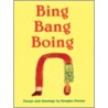 Bing Bang Boing by Douglas Florian