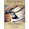 Birds And Bison door Claire Malroux