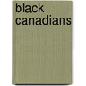 Black Canadians door Joseph Mensah